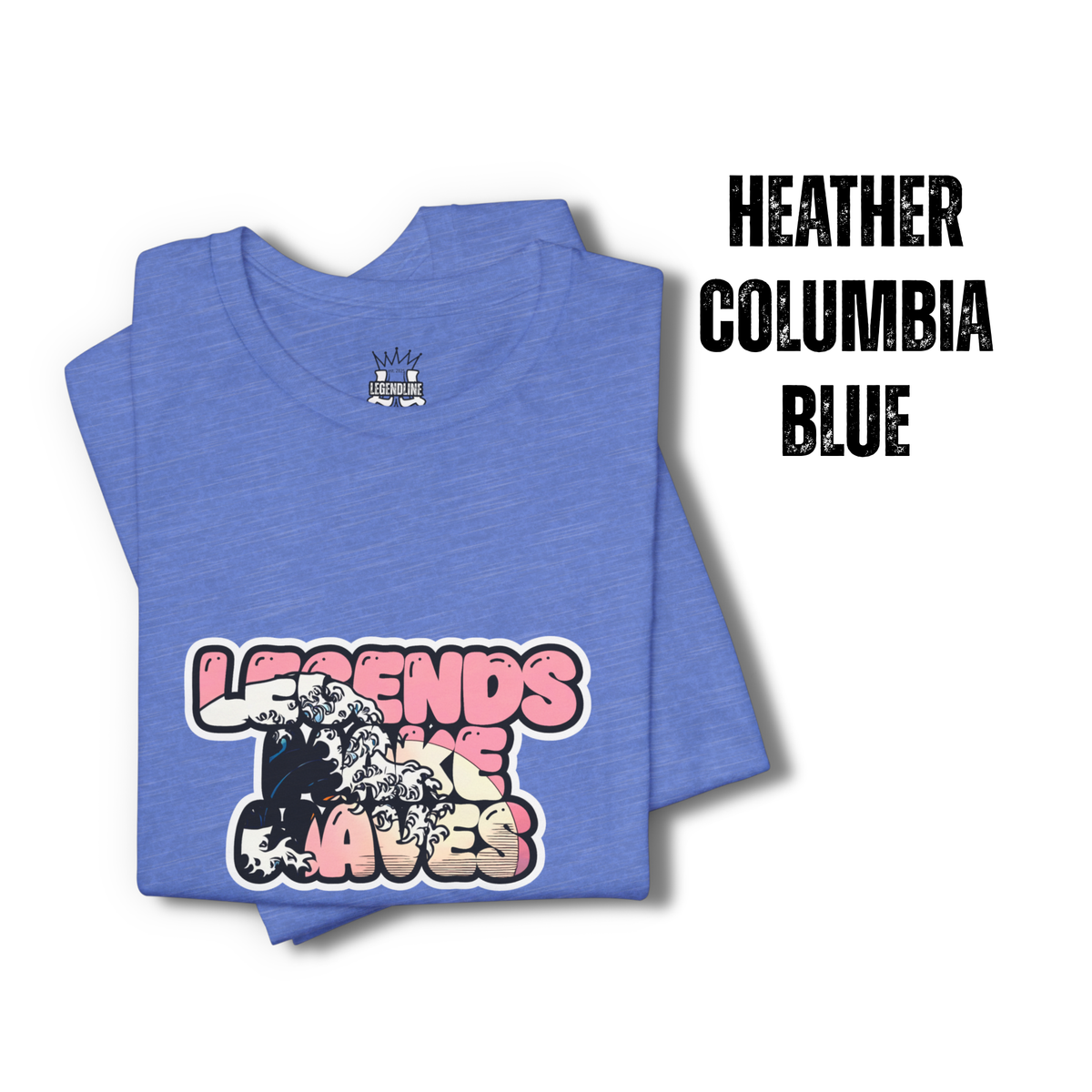 Legends Make Waves: Adult Graphic T-Shirt