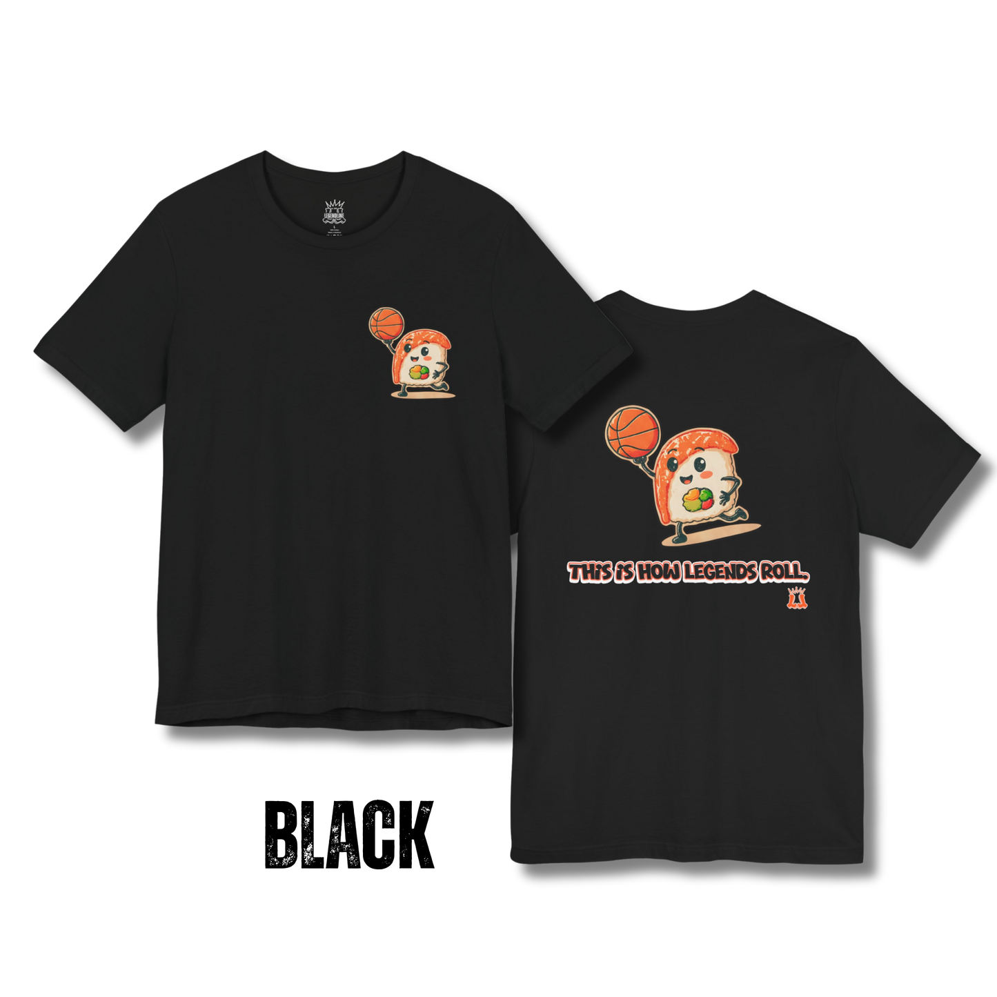 Adult Basketball Sushi "This is How Legends Roll" T-Shirt