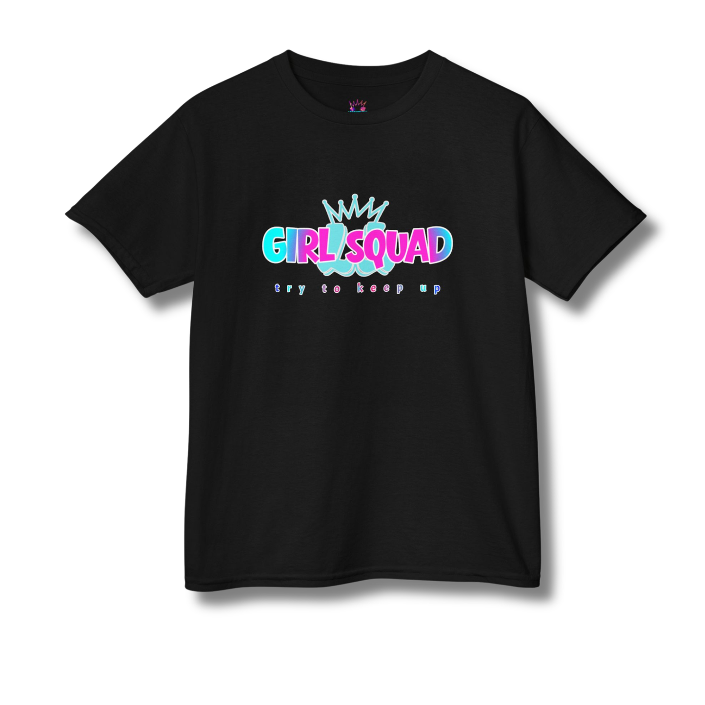 Youth Girl Squad "Try To Keep Up!" T-Shirt