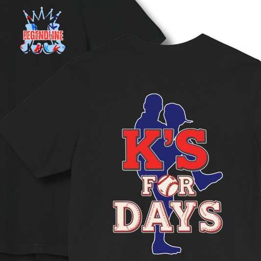 Adult "K's for Days" Baseball Pitchers T-Shirt