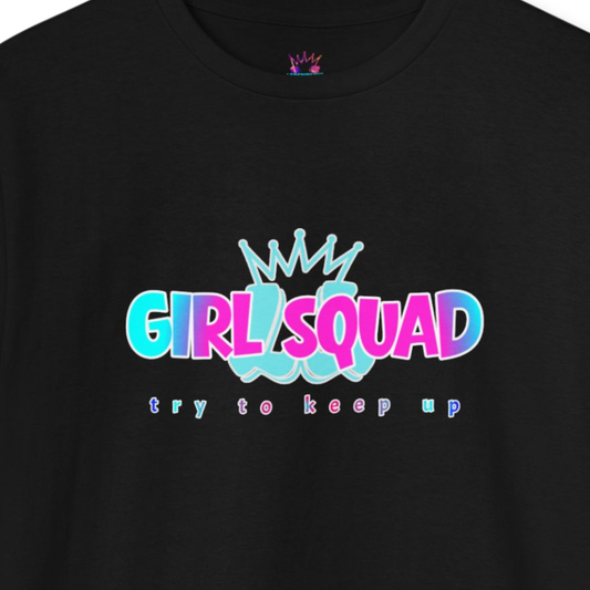 Youth Girl Squad "Try To Keep Up!" T-Shirt