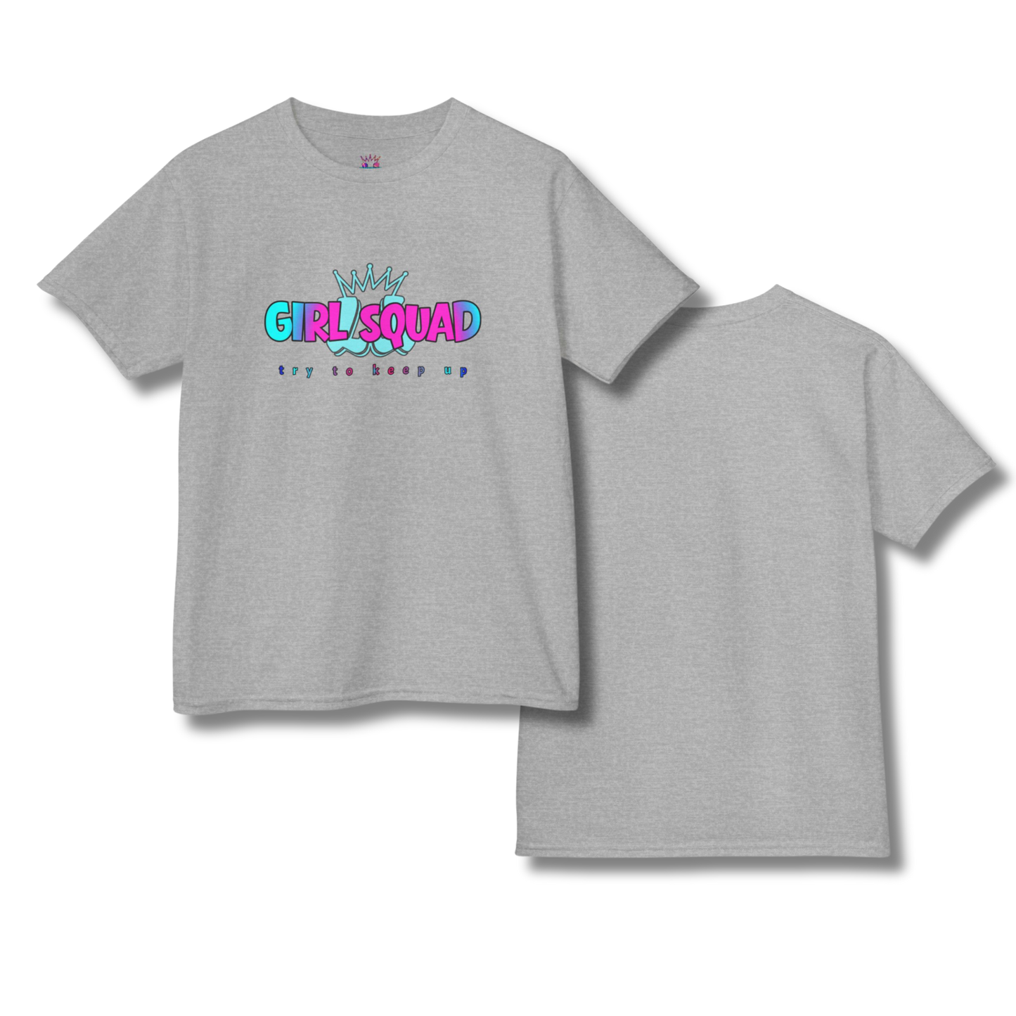 Youth Girl Squad "Try To Keep Up!" T-Shirt