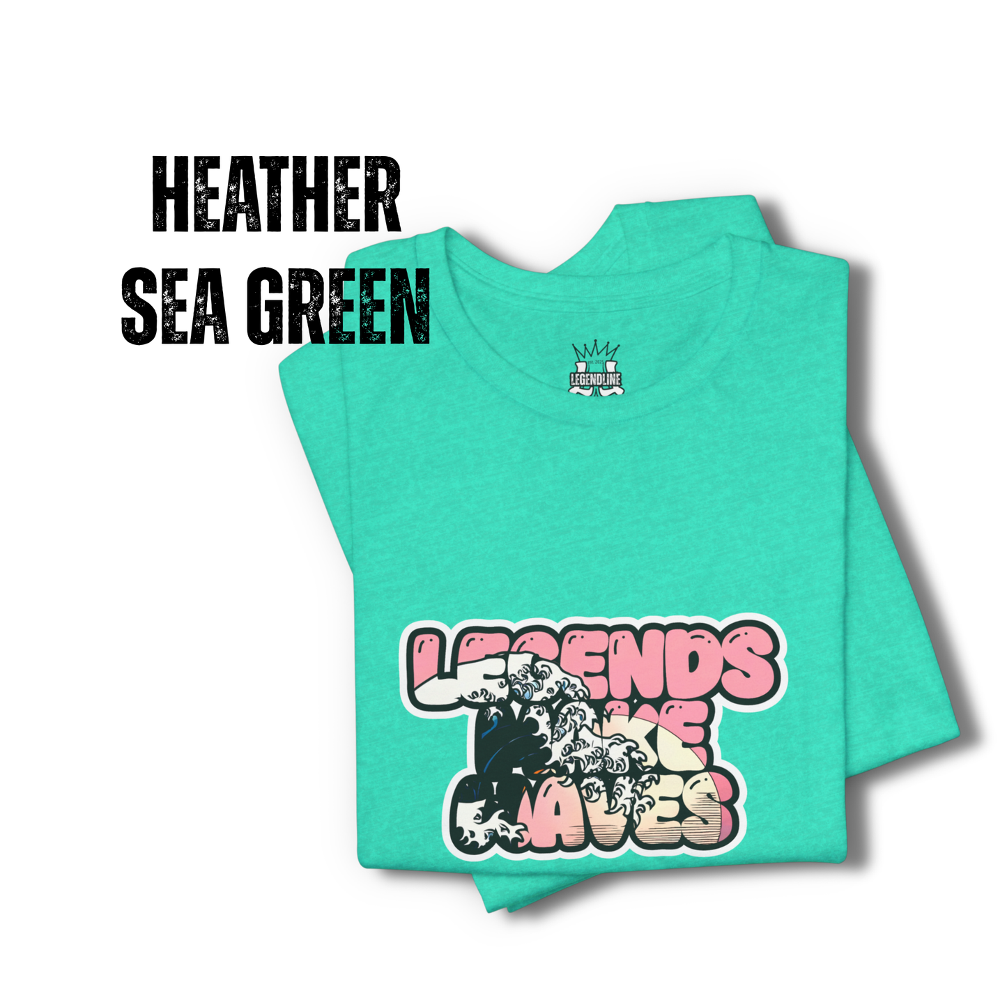 Legends Make Waves: Adult Graphic T-Shirt