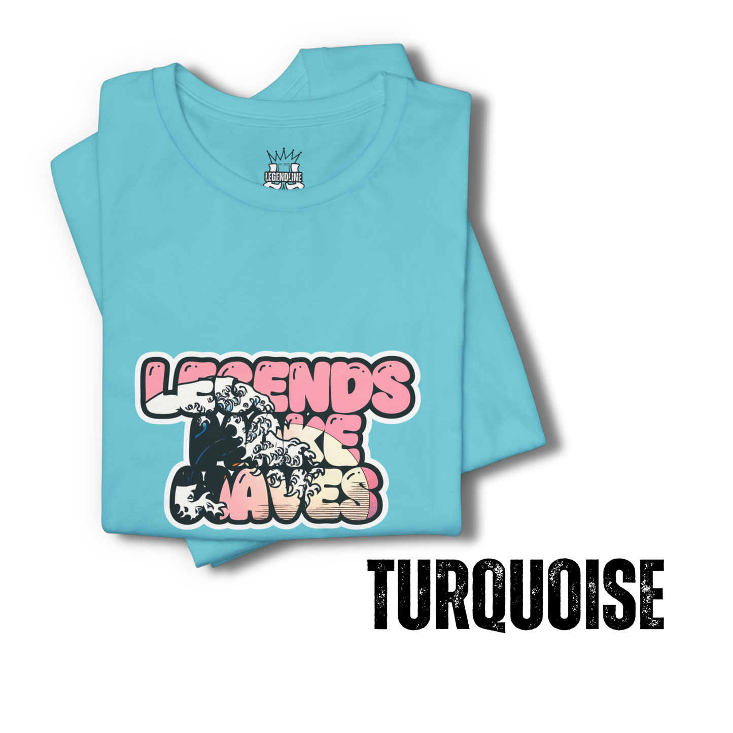 Legends Make Waves: Adult Graphic T-Shirt